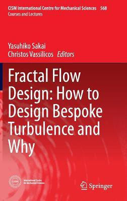 Fractal Flow Design: How to Design Bespoke Turbulence and Why(English, Hardcover, unknown)