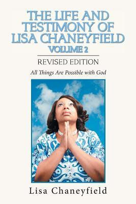 The Life and Testimony of Lisa Chaneyfield Volume 2(English, Paperback, Chaneyfield Lisa)