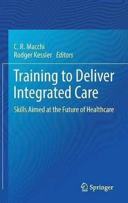 Training to Deliver Integrated Care(English, Hardcover, unknown)