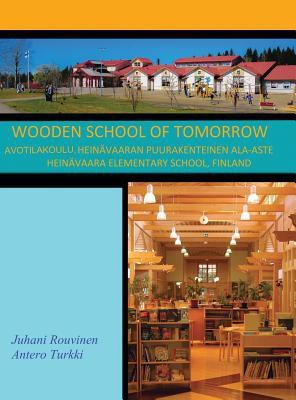Wooden School of Tomorrow(English, Hardcover, Rouvinen Juhani)