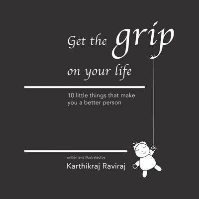 Get the Grip on your life(English, Paperback, Karthikraj Raviraj)