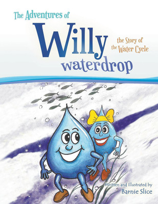 The Adventures of Willy Waterdrop(English, Paperback, Slice Barnie)
