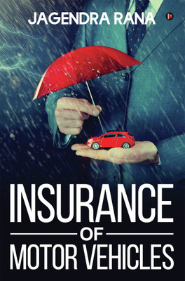 INSURANCE OF MOTOR VEHICLES(English, Paperback, JAGENDRA RANA)