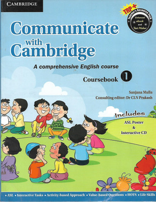 CAMBRIDGE COMMUNICATE WITH CAMBRIDGE A COMPREHENSIVE ENGLISH COURSE 1(English, Paperback, SANJANA MULLA)