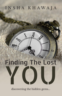 Finding The Lost YOU(English, Paperback, Insha Khawaja)