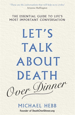 Let's Talk About Death(English, Paperback, Michael Hebb)