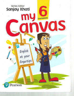 PEARSON MY CANVAS COURSE BOOK - 6(English, Paperback, SANJAY KHATI)