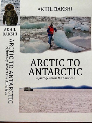 ARCTIC TO ANTARCTIC:(English, Hardcover, BAKSHI AKHIL)
