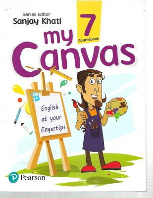 PEARSON MY CANVAS COURSE BOOK -7(English, Paperback, SANJAY KHATI)