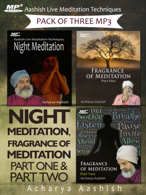 

Night Meditation & fragrance of Meditation part 1 and part 2 (MP3) MP3 Limited Edition(English - Acharya Aashish)
