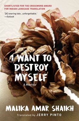 I Want to Destroy Myself a Memoir(English, Hardcover, Shaikh Malika Amar)