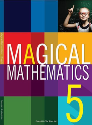 Magical Mathematics-5(English, Paperback, Future Kids)