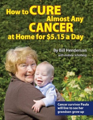 How to Cure Almost Any Cancer at Home for $5.15 a Day(English, Paperback, Bill Henderson)