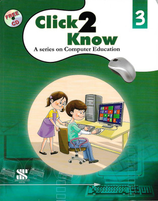 SARASWATI CLICK 2 KNOW A SERIES ON COMPUTER EDUCATION 3(English, Paperback, VIVEK SHARMA)