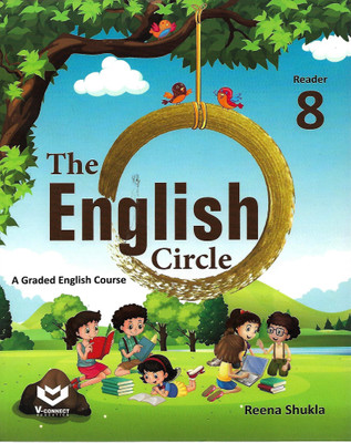 V - CONNECT THE ENGLISH CIRCLE A GRADED ENGLISH COURSE 8(English, Paperback, REENA SHUKLA)