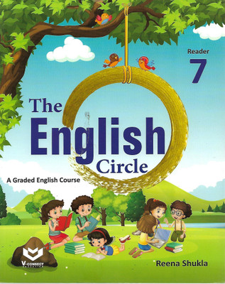 V - CONNECT THE ENGLISH CIRCLE A GRADED ENGLISH COURSE 7(English, Paperback, REENA SHUKLA)