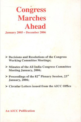 Congress Marches Ahead January 2005-December 2006(Paperback, AICC)