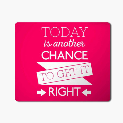 

iKraft Gaming Rubber Mouse Pad, Today is another chance to get it Right Motivational Quote Mousepad Mousepad(Multicolor)