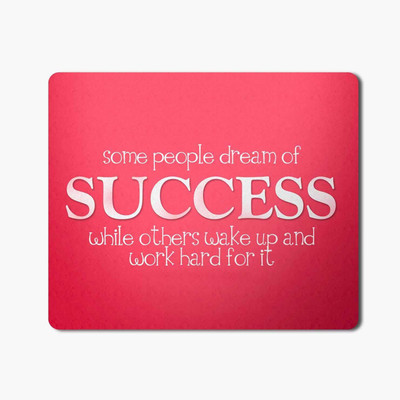 

iKraft Rubber Gaming Mouse pad, "Some people dream of SUCCESS while others wake up and work hard for it" Quotes Mousepad Mousepad(Multicolor)