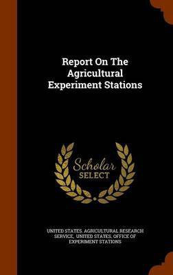 Report On The Agricultural Experiment Stations(English, Hardcover, unknown)