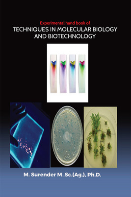 Experimental hand book of TECHNIQUES IN MOLECULAR BIOLOGY AND BIOTECHNOLOGY(English, Hardcover, M. SURENDER)