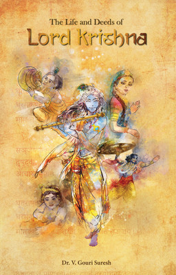 The life and deeds of Lord Krishna(English, Paperback, Suresh Dr. Gouri V.)