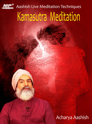 Kamasutra Meditation MP3 Limited Edition(English - Acharya Aashish)