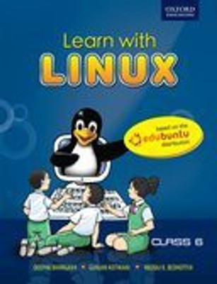 LEARN WITH LINUX CLASS 6(English, Paperback, KOTWANI G. BHARGAVA D., NEERAJ K. BEDHOTIYA)