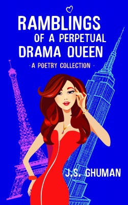 Ramblings of a Perpetual Drama Queen(English, Paperback, J.S. Ghuman)