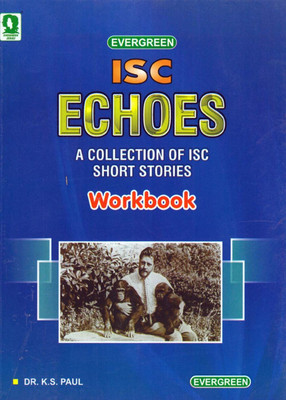 Workbook on ISC ECHOES:-A Collection of isc Short Stories(English, Paperback, DR. K. S. PAUL)