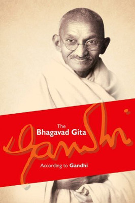 The Bhagavad Gita According to Gandhi(English, Paperback, Gandhi, Mahatma)