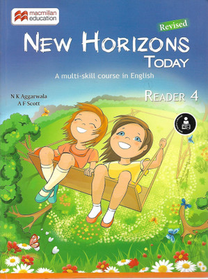 MACMILLAN NEW HORIZONS TODAY A MULTI SKILLS COURSE IN ENGLISH READER 4(English, Paperback, N.K. AGGARWAL)
