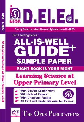 ENGLISH MEDIUM D.EL.ED 510 NIOS TEXT ALL-IS-WELL GUIDE + OF Learning Science at Upper primary Level(English, Paperback, PERFECT TEAM OF NIOS TEACHERS, PUBLISHERS, EXPERT)