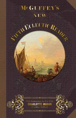 McGuffey's New Fifth Eclectic Reader(English, Paperback, McGuffey William Holmes)