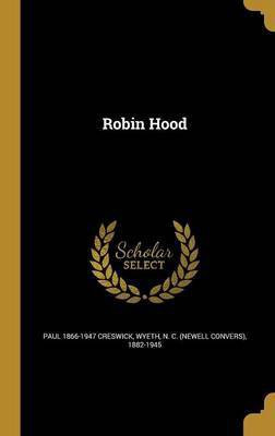 Robin Hood(English, Hardcover, Creswick Paul 1866-1947)