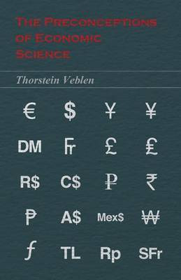 The Preconceptions of Economic Science(English, Paperback, Veblen Thorstein)