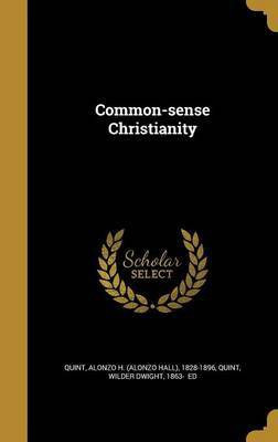 Common-sense Christianity(English, Hardcover, unknown)