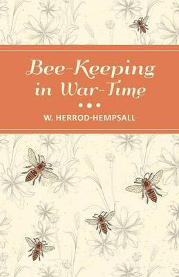 Bee-Keeping in War-Time(English, Paperback, Herrod-Hempsall W)