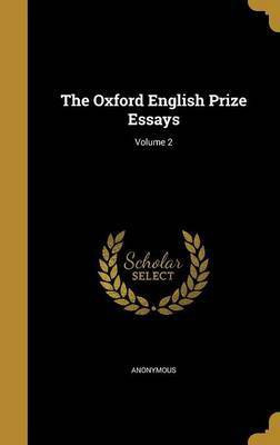 The Oxford English Prize Essays; Volume 2(English, Hardcover, unknown)