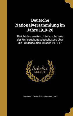 Deutsche Nationalversammlung im Jahre 1919-20(German, Hardcover, unknown)