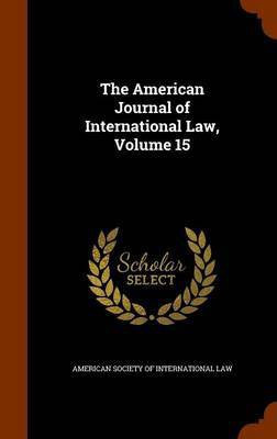 The American Journal of International Law, Volume 15(English, Hardcover, unknown)