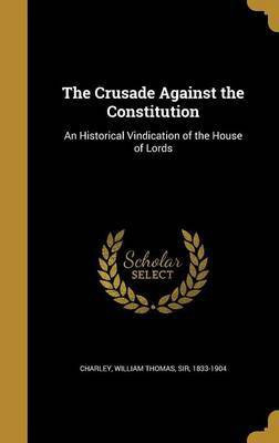 The Crusade Against the Constitution(English, Hardcover, unknown)