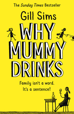 Why Mummy Drinks(Author Signed Copy)(Paperback, Gill Sims)