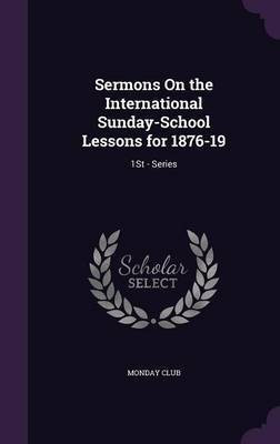 Sermons On the International Sunday-School Lessons for 1876-19(English, Hardcover, unknown)