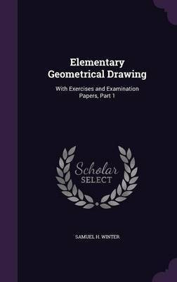 Elementary Geometrical Drawing(English, Hardcover, Winter Samuel H)