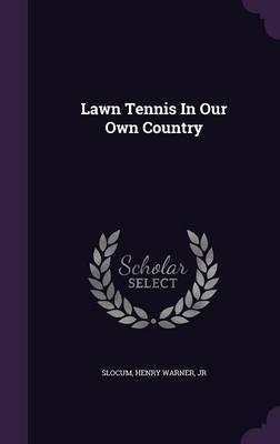Lawn Tennis In Our Own Country(English, Hardcover, unknown)