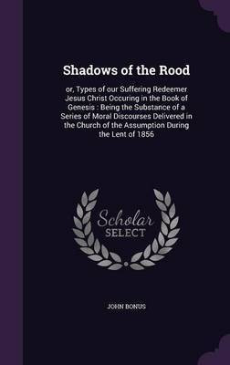 Shadows of the Rood(English, Hardcover, Bonus John)