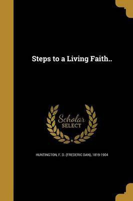 Steps to a Living Faith..(English, Paperback, unknown)
