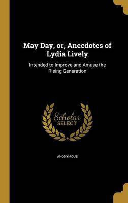 May Day, or, Anecdotes of Lydia Lively(English, Hardcover, unknown)