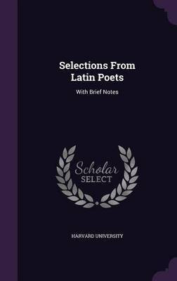 Selections From Latin Poets(English, Hardcover, unknown)